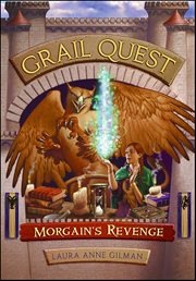 Grail Quest : Morgain's Revenge. Grail Quest cover image