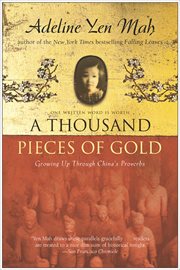 A Thousand Pieces of Gold : Growing Up Through China's Proverbs cover image