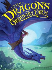 The Dragons of Ordinary Farm cover image