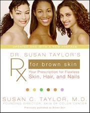 Dr. Susan Taylor's Rx for Brown Skin : Your Prescription for Flawless Skin, Hair, and Nails cover image