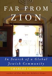 Far From Zion : In Search of a Global Jewish Community cover image