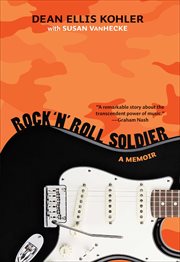 Rock 'n' Roll Soldier : A Memoir cover image