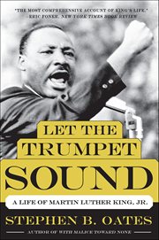 Let the Trumpet Sound : A Life of Martin Luther King, Jr cover image