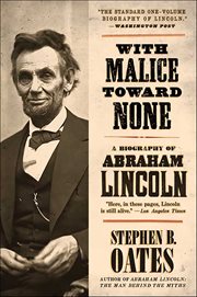 With Malice Toward None : A Biography of Abraham Lincoln cover image