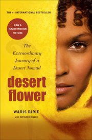 Desert Flower : The Extraordinary Journey of a Desert Nomad cover image