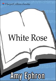 White Rose : A Novel cover image