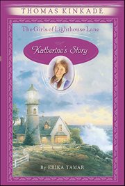 The Girls of Lighthouse Lane : Katherine's Story. Girls of Lighthouse Lane cover image