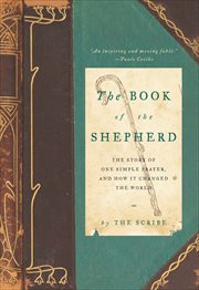 The Book of the Shepherd : The Story of One Simple Prayer, and How It Changed the World cover image