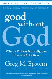 Good Without God : What a Billion Nonreligious People Do Believe cover image