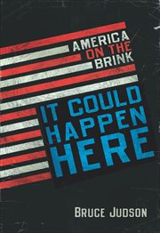 It Could Happen Here : America on the Brink cover image