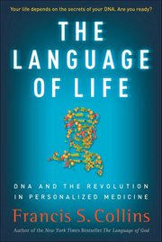 The Language of Life : DNA and the Revolution in Personalized Medicine cover image