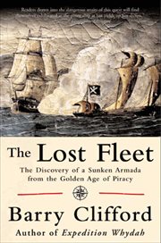 The Lost Fleet : The Discovery of a Sunken Armada from the Golden Age of Piracy cover image
