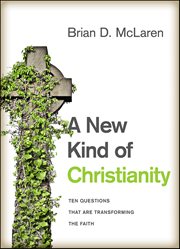 A New Kind of Christianity : Ten Questions That Are Transforming the Faith cover image