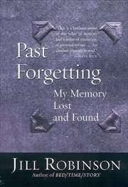 Past Forgetting : My Memory Lost and Found cover image