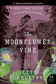The Moonflower Vine : A Novel cover image