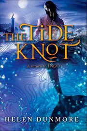 The Tide Knot : A Return to Ingo. Ingo cover image