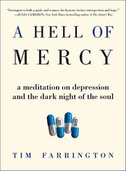 A hell of mercy : a meditation on depression and the dark night of the soul cover image