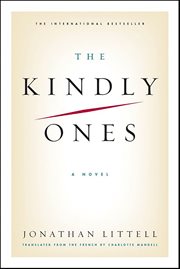 The Kindly Ones : A Novel cover image