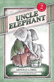 Uncle Elephant : I Can Read: Level 2 cover image