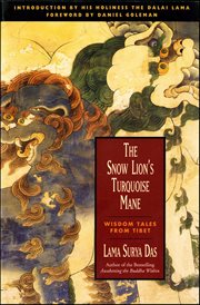 The Snow Lion's Turquoise Mane : Wisdom Tales from Tibet cover image