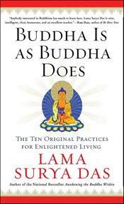 Buddha Is as Buddha Does : The Ten Original Practices for Enlightened Living cover image