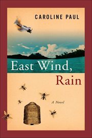 East Wind, Rain : A Novel cover image