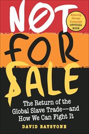 Not for Sale : The Return of the Global Slave Trade-and How We Can Fight It cover image