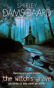 The Witch's Grave : Ophelia & Abby Mysteries cover image