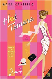 Hot Tamara : A Novel. Hot Tamara cover image