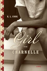 The Girl From Charnelle : A Novel cover image