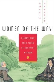 Women of the Way : Discovering 2,500 Years of Buddhist Wisdom cover image