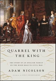 Quarrel With the King : The Story of an English Family on the High Road to Civil War cover image
