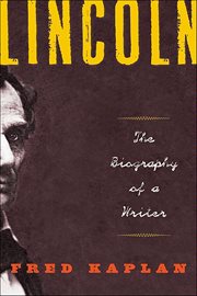 Lincoln : The Biography of a Writer cover image