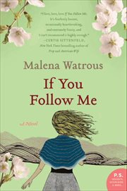 If You Follow Me : A Novel cover image