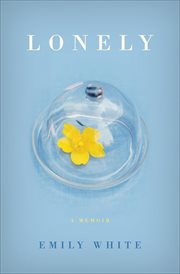 Lonely : A Memoir cover image