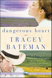 Dangerous Heart : Westward Hearts cover image
