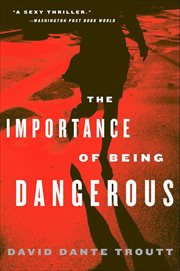 The Importance of Being Dangerous cover image