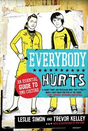 Everybody Hurts : An Essential Guide to Emo Culture cover image