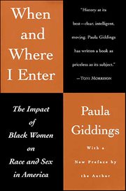 When and Where I Enter : The Impact of Black Women on Race and Sex in America cover image