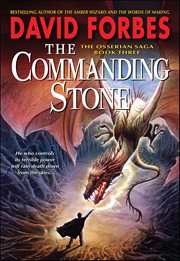 The Commanding Stone : Osserian Saga cover image