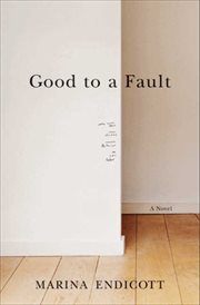 Good to a Fault : A Novel cover image