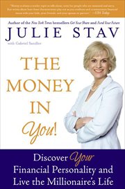 The Money in You! : Discover Your Financial Personality and Live the Millionaire's Life cover image