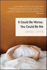 It Could Be Worse, You Could Be Me cover image