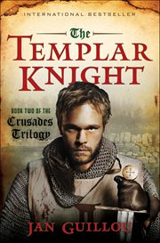 The Templar Knight : Crusades Trilogy cover image