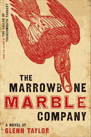 The Marrowbone Marble Company : A Novel cover image