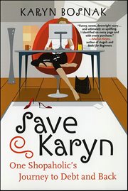 Save Karyn : One Shopaholic's Journey to Debt and Back cover image