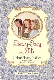 Betsy : Tacy and Tib. Betsy-Tacy cover image