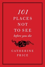 101 places not to see before you die cover image
