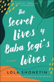 The Secret Lives of Baba Segi's Wives : A Novel cover image
