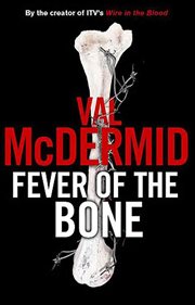 Fever of the Bone : A Novel. Tony Hill & Carol Jordan cover image